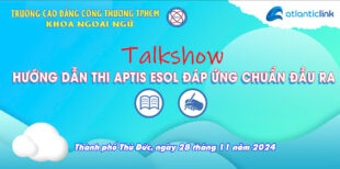ĐĂNG KÝ THAM DỰ TỌA ĐÀM “HƯỚNG DẪN THI APTIS ESOL ĐÁP ỨNG CHUẨN ĐẦU RA” VỚI TRUNG TÂM NGOẠI NGỮ ATLANTICLINK TẠI TRƯỜNG CAO ĐĂNG CÔNG THƯƠNG