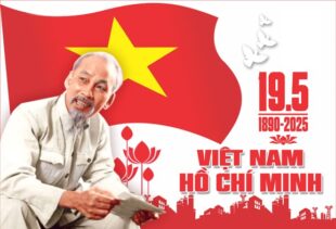 KỶ NIỆM 135 NĂM NGÀY SINH CHỦ TỊCH HỒ CHÍ MINH (19/5/1890 – 19/5/2025)