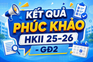 KẾT QUẢ PHÚC KHẢO HKII 25-26 – GĐ2