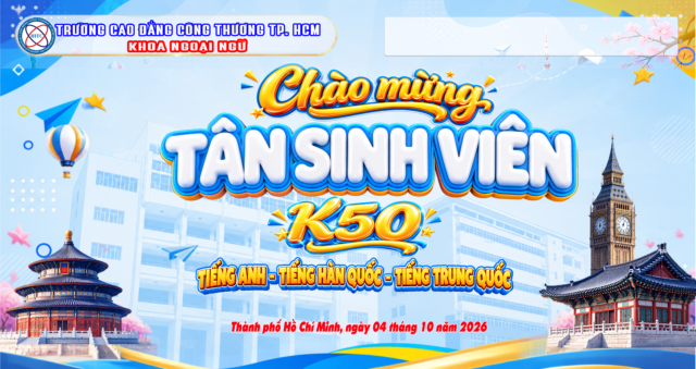 KHOA NGOẠI NGỮ THÔNG BÁO CHƯƠNG TRÌNH CHÀO ĐÓN TÂN SINH VIÊN K50 NGÀNH TIẾNG ANH – TIẾNG HÀN QUỐC – TIẾNG TRUNG QUỐC